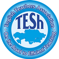 THE ASSOCIATION OF TEACHERS OF ENGLISH OF SHYMKENT «TESH»